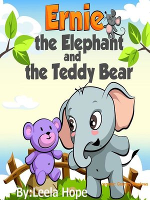 cover image of Ernie the Elephant and the Teddy Bear